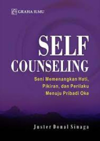 Image of Self Counseling: Seni Menenangkan Hati, Pikiran dan Perilaku Menuju Pribadi Oke