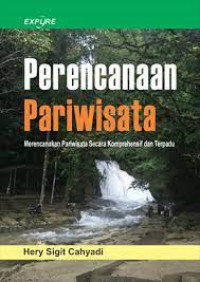 Image of Perencanaan Pariwisata: Merencanakan Pariwisata Secara Komprehensif dan Terpadu