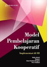 Image of Model Pembelajaran Kooperatif : Implementasi di SD