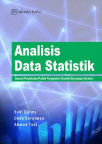 Image of Analisis Data Statistik : Sebuah Pendekatan Praktis Pengolahan Statistik Bermuatan Karakter
