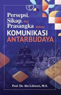 Image of Persepsi Sikap dan Prasangka dalam Komunikasi Antarbudaya