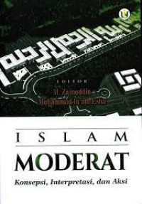 Image of Islam Moderat : Konsepsi, Interpretasi, dan Aksi
