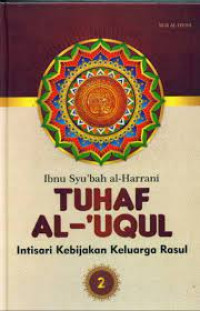 Image of Tuhaf Al-'Uqul  2: Intisari Kebijakan Keluarga Rasul