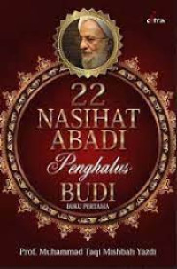 Image of 22 Nasihat Abadi Penghalus Budi: Buku Pertama