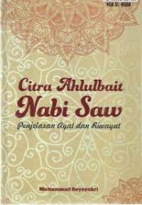 Image of Citra Ahlulbait Nabi SAW : Penjelasan Ayat dan Riwayat