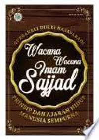 Image of Wacana-Wacana Imam Sajjad : Prinsip dan Ajaran Hidup Manusia Sempurna
