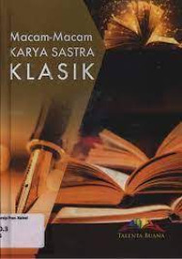 Image of Ensiklopedi Bahasa dan Sastra: Macam-Macam Karya Sastra Klasik