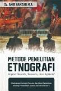 Image of Metode Penelitian Etnografi : Kajian Filosofis, Teoritis, dan Aplikatif di Lengkapi Contoh, Proses, dan Hasil Penelitian Bidang Pendidikan, Sosial dan Humaniora
