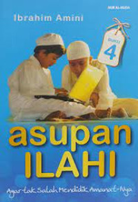 Image of Asupan Ilahi Buku 4: Agar Tak Salah Mendidik Amanat-nya