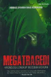Image of Megatragedi: Kronologi Lengkap Musibah Asyura