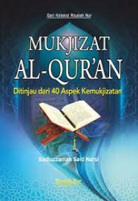 Image of Mukjizat Al-Qur'an: Ditinjau dari 40 Aspek Kemukjizatan