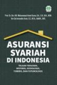 Image of Asuransi Syariah Di Indonesia : Telaah Teologis, Historis, Sosiologis, Yuridis, dan Futurologis