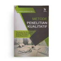 Image of Metode Penelitian Kualitatif : Rekonstruksi Pemikiran Dasar Serta Contoh Penerapan Pada Ilmu Pendidikan, Sosial dan Humaniora