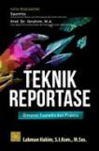 Image of Teknik Reportase: Dimensi Teoretis dan Praktis