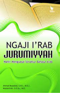 Image of Ngaji I'rab Jurumiyah: Mahir Menguasai Struktur Bahasa Arab