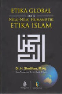 Image of Etika Global dan Nilai-Nilai Humanistik Etika Islam