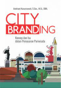 Image of City Branding : Konsep dan Isu dalam Pemasaran Pariwisata