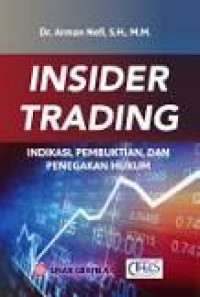 Image of Insider Trading : Indikasi, Pembuktian, dan Penegakan Hukum