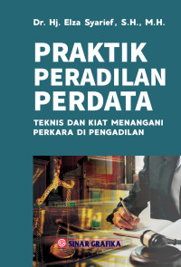 Image of Praktik Peradilan Perdata : Teknis dan Kiat Menangani Perkara di Pengadilan