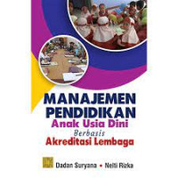 Image of Manajemen Pendidikan anak Usia Dini  Berbasis Akreditasi Lembaga