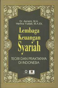 Image of Lembaga Keuangan Syariah : Teori dan Praktiknya di Indonesia