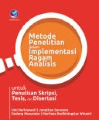 Image of Metode Penelitian dalam Impelementasi Ragam Analisis untuk Penulisan Skripsi, Tesis, dan Disertasi