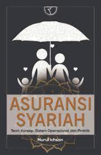 Image of Asuransi Syariah : Teori, Konsep, Sistem Operasional, dan Praktik