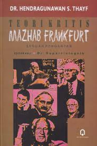 Image of Teori Kritis Mazhab Frankfurt : Sebuah Pengantar