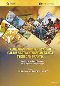 Image of Kebijakan Moneter Syariah dalam Sistem Keuangan Ganda: Teori dan Praktik