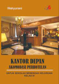 Image of Kantor Depan Akomodasi Perhotelan : untuk Sekolah Menengah Kejuruan Kelas XI