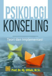 Image of Psikologi Konseling : Teori dan Implementasi