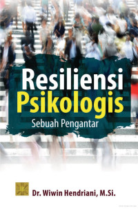 Image of Resiliensi Psikologis : Sebuah Pengantar