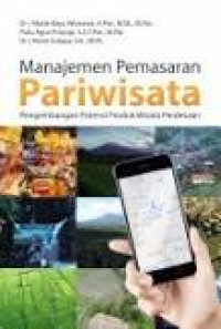 Image of Manajemen Pemasaran Pariwisata : Pengembangan Potensi Produk Wisata Perdesaan