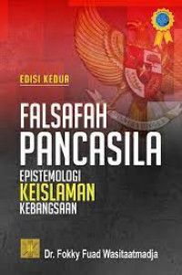 Image of Falsafah Pancasila  : Epistemologi Keislaman Kebangsaan