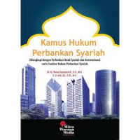 Image of Kamus Hukum Perbankan Syariah: Dilengkapi dengan Perbedaan Bank Syariah dan Konvensional serta Sumber Hukum Perbankan Syariah