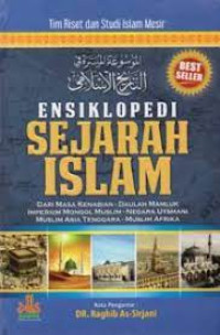 Image of Ensiklopedi Sejarah Islam: Dari Masa Kenabian - Daulah Mamluk Imperium Mongol Muslim - Negara Utsmani Muslim Asia Tenggara - Muslim Afrika