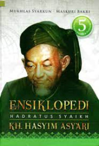 Image of Ensiklopedi Hadratus Syaikh KH. Hasyim As'ari Jilid 5: Pemikiran Politik dan Perjuangan