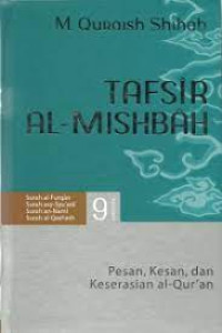 Image of Tafsir Al - Mishbah : Pesan, Kesan, dan Keserasian Al-Qur'an Volume 9