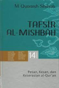 Image of Tafsir Al - Mishbah : Pesan, Kesan, dan Keserasian Al-Qur'an Volume 14