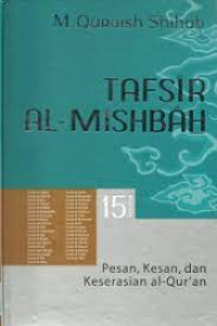 Image of Tafsir Al - Mishbah : Pesan, Kesan, dan Keserasian Al-Qur'an Volume 15