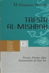 Image of Tafsir Al - Mishbah : Pesan, Kesan, dan Keserasian Al-Qur'an Volume 13