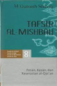 Image of Tafsir Al - Mishbah : Pesan, Kesan, dan Keserasian Al-Qur'an Volume 8