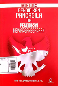 Image of Garis Lurus Pendidikan Pancasila dan Pendidikan Kewarganegaraan