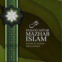 Image of Dialog Antar Mazhab Islam: Kajian Al-Qur'an dan Sunnah