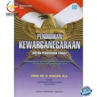Image of Pendidikan kewarganegaraan untuk perguruan tinggi Berdasar SK Dirjen DIKTI No. 43/DIKTI/KEP/2006 sesuai dengan KKNI Bdg PT 2013