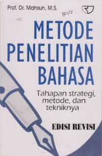 Image of Metode penelitian bahasa : tahapan strategi, metode dan tehniknya