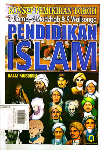 Image of Pendidikan Islam : Konsep Pemikiran Tokoh 3 Ulama, 4 Mazhab, & 9 Walisongo