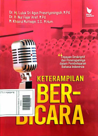 Image of Keterampilan Berbicara: Tinjauan Deskriptif dan Penerapannya dalam Pembelajaran Bahasa Indonesia