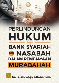 Image of Perlindungan Hukum bagi Bank Syariah dan Nasabah dalam Pembiayaan Murabahah