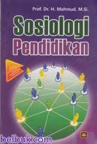 Image of Sosiologi Pendidikan: Disusun Berdasarkan Kurikulum Terbaru Nasional Perguruan Tinggi Agama Islam